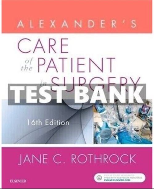 Product picture Alexanders care of the patient in surgery 16th ed Test Bank