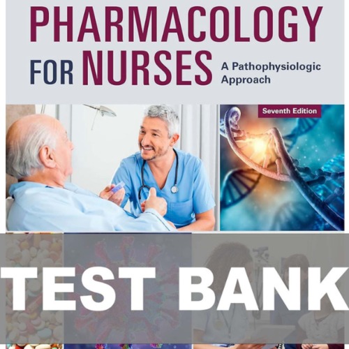 Product picture Test Bank Pharmacology for Nurses A Pathophysiologic App 7th