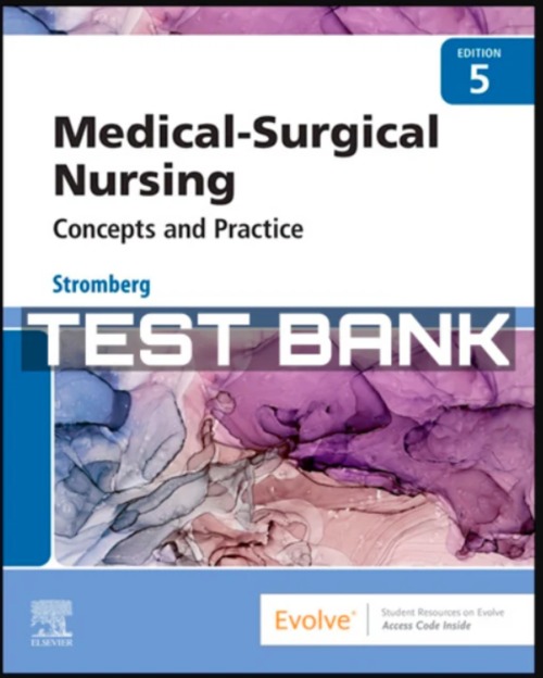 Product picture TEST BANK Medical Surgical Nursing Concepts & Practice 5th E