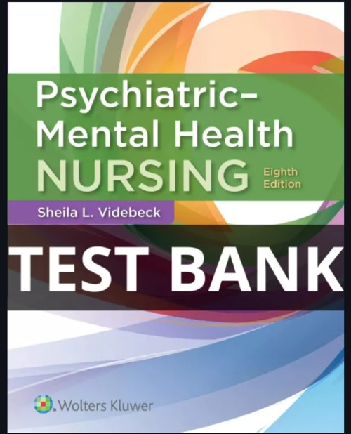 Product picture TEST BANK Psychiatric Mental Health Nursing 8th Ed Videbeck