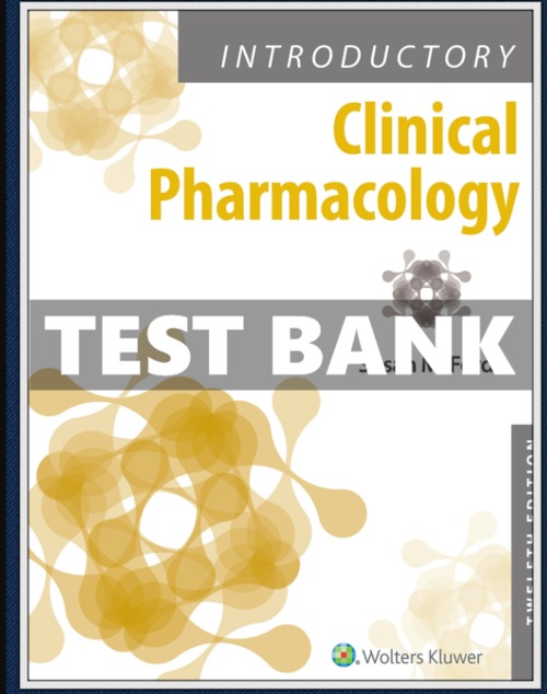 Product picture TEST BANK Introductory Clinical Pharmacology 12th Edition