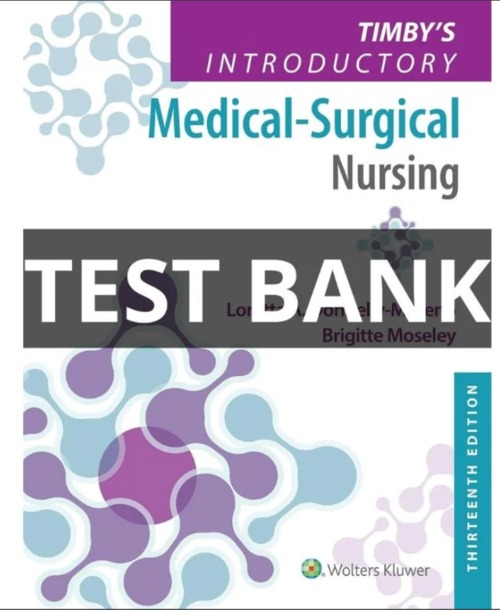 Product picture TEST BANK Timbys Introductory Medical-Surgical Nursing 13th