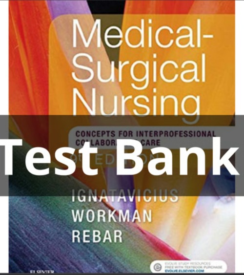 Product picture TEST BANK Medical Surgical Nursing 9th Edition Ignatavicius 