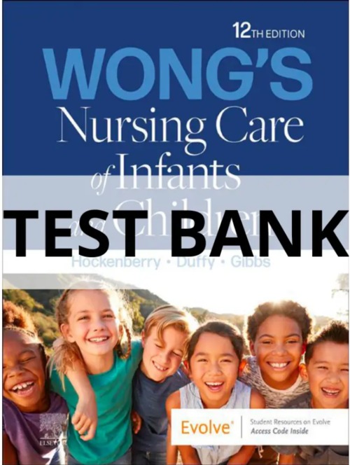 Product picture Test Bank Wongs Nursing Care of Infants and Children 12th E