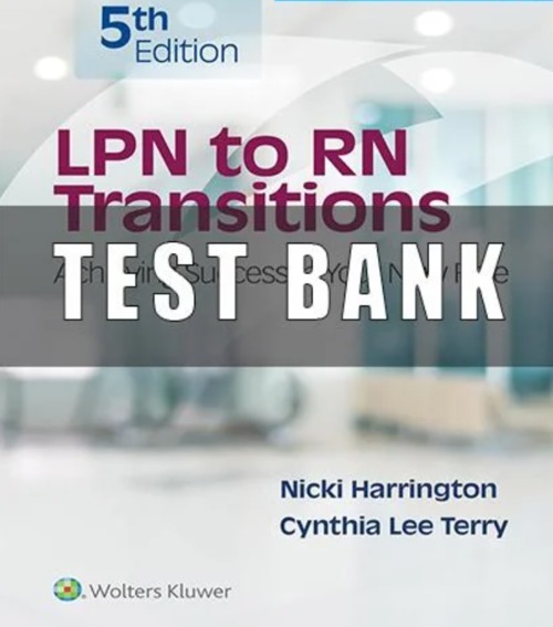Product picture Test Bank LPN to RN Transitions Achieving Success in Your 5t