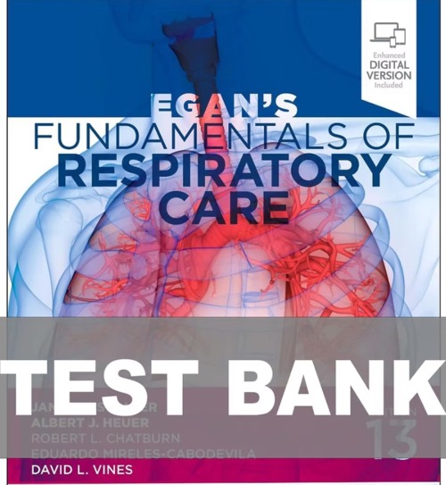 Product picture Test Bank for Egans Fundamentals of Respiratory Care 13th E
